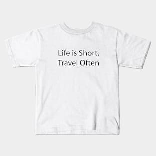 Travel Quote 2 Kids T-Shirt